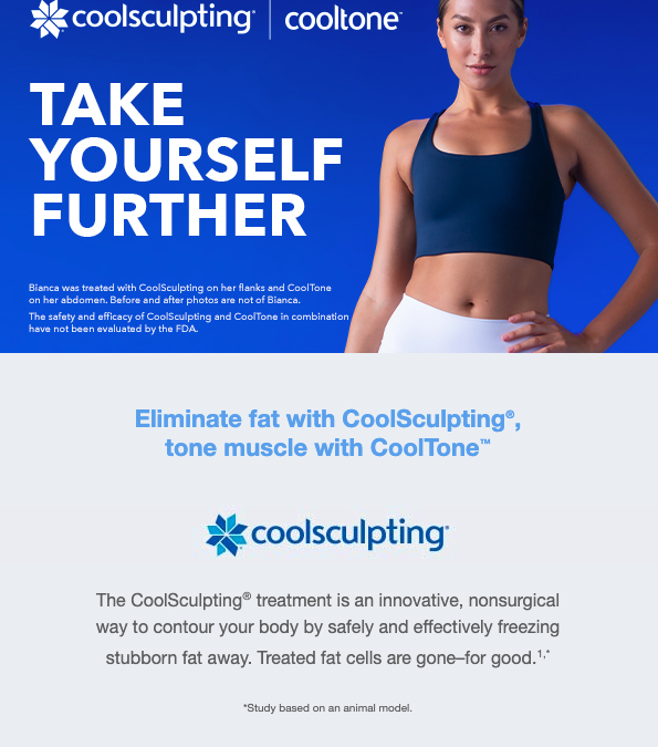 Introducing CoolSculpting and CoolTone