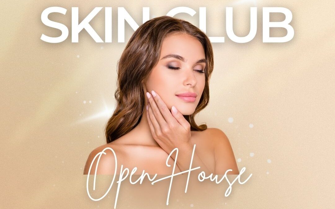 Skin Club Member Open House Event